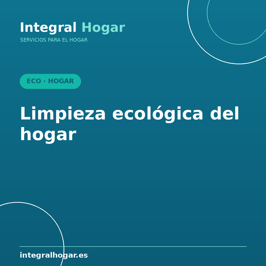 Limpieza ecológica del hogar: guía de productos y trucos naturales